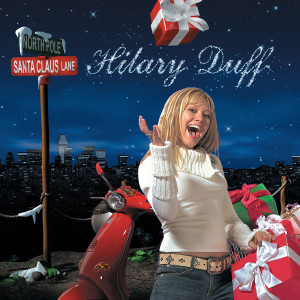 Hilary Duff的專輯Santa Claus Lane