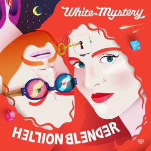 White Mystery的專輯Hellion Blender