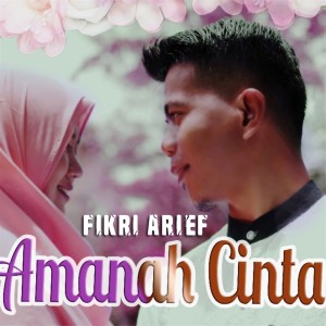 Listen to Amanah Cinta song with lyrics from Fikri Arief