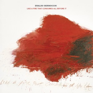 Album Like a Fire That Consumes All Before It oleh Eraldo Bernocchi