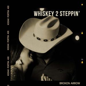 ดาวน์โหลดและฟังเพลง Whiskey 2 Steppin' พร้อมเนื้อเพลงจาก Broken Arrow