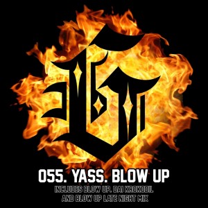 收听Yass的Blow Up (Original Mix)歌词歌曲