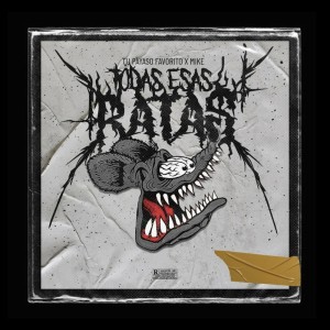 Tu Payaso Favorito的专辑Todas Esas Ratas