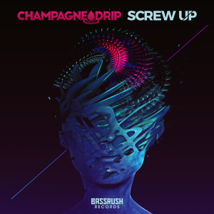 Champagne Drip的专辑Screw Up
