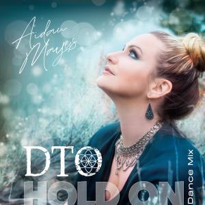 ดาวน์โหลดและฟังเพลง Hold On (Dance Mix) พร้อมเนื้อเพลงจาก Aidan Mayes