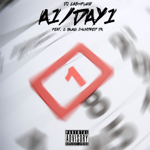 Album A1 / Day1 (feat. C-Blaq, 1hundred & Dk) (Explicit) from DJ Cashflow
