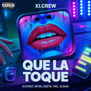 Xi Eykey的專輯Que la Toque