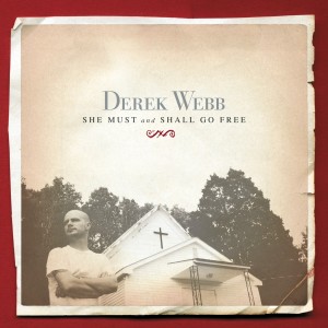 Derek Webb的專輯She Must and Shall Go Free