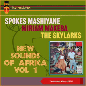 Spokes Mashiyane的專輯New Sounds Of Africa, Vol. 1 (South Africa, Album of 1962)