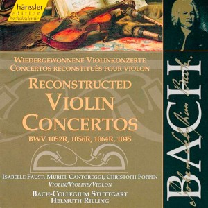Helmuth Rilling的專輯Bach, J.S.: Reconstructed Violin Concertos, Bwv 1052R, Bwv 1056R, Bwv 1064R, Bwv 1045
