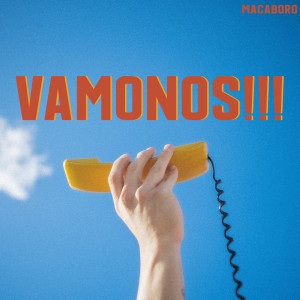 Macaboro的專輯VAMONOS!!! (Explicit)
