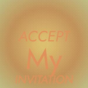 收听Band of Angels的Accept My Invitation歌词歌曲
