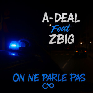 Album On Ne Parle Pas (Explicit) from A-Deal