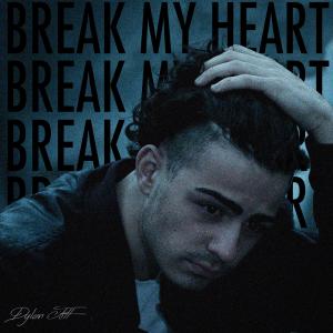 收聽Dylan Jett的BREAK MY HEART歌詞歌曲