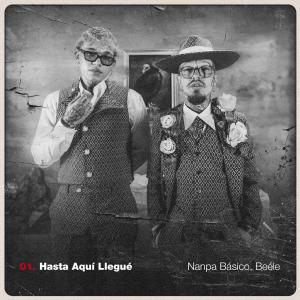 อัลบัม Hasta Aquí Llegué ศิลปิน Nanpa Básico