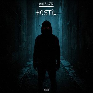 收聽BrizaZN的Hostil (Explicit)歌詞歌曲