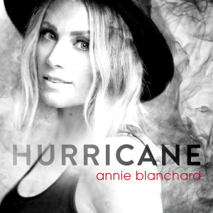 อัลบัม Hurricane ศิลปิน Annie Blanchard