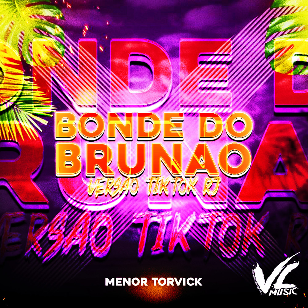 Bonde do Brunão Versao Tik Tok Rj (Explicit)