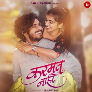 Listen to Karmat Nahi song with lyrics from Sanju Rathod