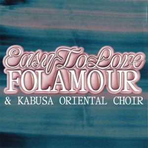 Album Easy To Love from Folamour