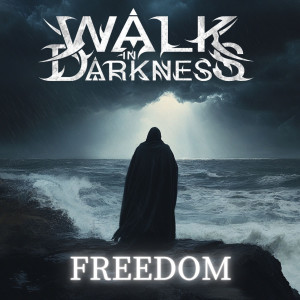 Listen to Freedom song with lyrics from Walk in Darkness