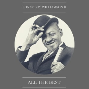 Sonny Boy Williamson的专辑All the Best