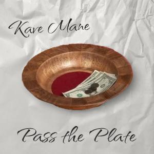ดาวน์โหลดและฟังเพลง Pass the plate (Explicit) พร้อมเนื้อเพลงจาก KaveMane