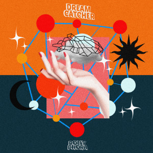 Dengarkan Dream Catcher lagu dari Pollyphora dengan lirik