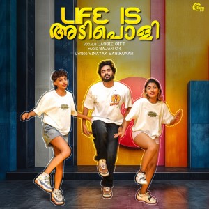 Listen to Life Is Adipoli (From "Life Is Adipoli") song with lyrics from Jassie Gift