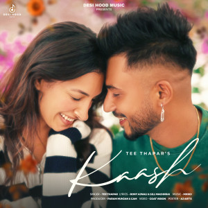 ดาวน์โหลดและฟังเพลง Kaash พร้อมเนื้อเพลงจาก Tee Thapar