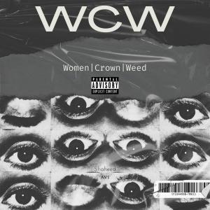 อัลบัม WCW (Women|Crown|Weed) [Explicit] ศิลปิน Shaheed Avi
