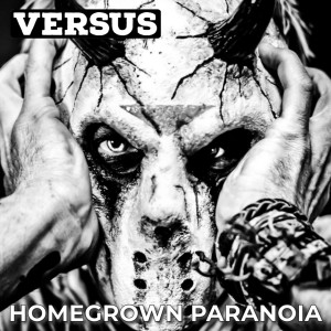 Versus的專輯Homegrown Paranoia (Explicit)