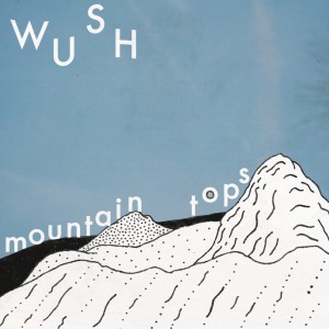 Album Mountain Tops from wüsh