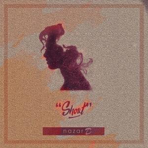 收聽Nazar D的Shout歌詞歌曲