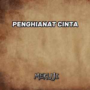 Dengarkan Penghianat cinta lagu dari Mekuji Rasta dengan lirik