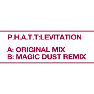 ดาวน์โหลดและฟังเพลง Levitation (Magic Dust Remix) พร้อมเนื้อเพลงจาก P.H.A.T.T.