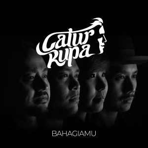 Dengarkan Bahagiamu lagu dari Catur Rupa dengan lirik