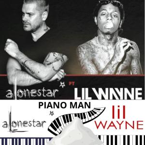 Alonestar的專輯PIANO MAN (feat. Lil Wayne, Alonestar & Jethro Sheeran)