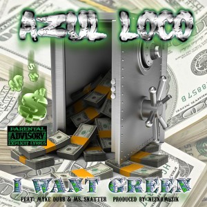 Album I Want Green (feat. Myke Dubb & Ms. Skatter) (Explicit) from 