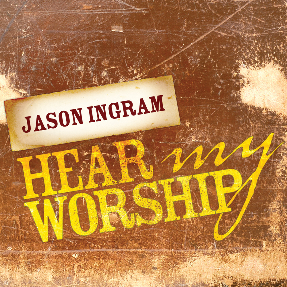 Hear My Worship (Hear My Worship Single Version)