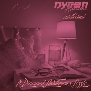 Dengarkan lagu Intellectual nyanyian Dyson Alexander dengan lirik
