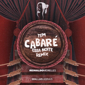 Wallas Arrais的專輯Tem Cabaré Essa Noite (Remix)