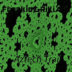 收听Frankie的Aztech Trail歌词歌曲