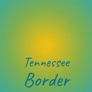 Album Tennessee Border from Silvia Natiello-Spiller