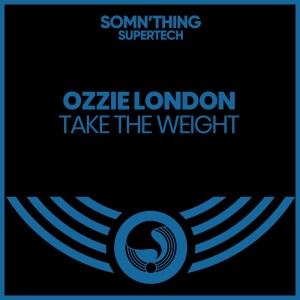 Ozzie London的專輯Take the Weight