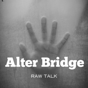 Raw Talk dari Alter Bridge