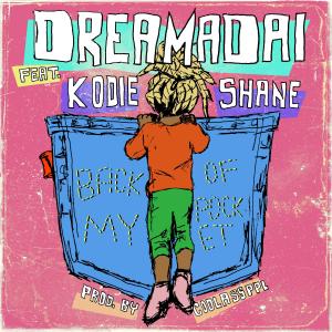 ดาวน์โหลดและฟังเพลง Back of My Pocket (feat. Kodie Shane) พร้อมเนื้อเพลงจาก Dreamadai
