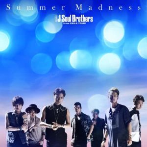 ดาวน์โหลดและฟังเพลง Summer Madness(Apster Remix) พร้อมเนื้อเพลงจาก J SOUL BROTHERS III from EXILE TRIBE