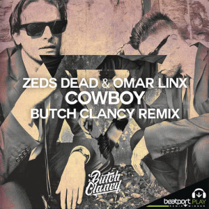 ดาวน์โหลดและฟังเพลง Cowboy (Butch Clancy Remix) พร้อมเนื้อเพลงจาก Zeds Dead