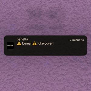 收听Barletta的bereal歌词歌曲